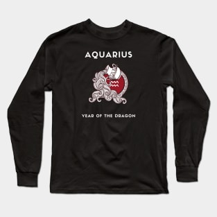 AQUARIUS / Year of the DRAGON Long Sleeve T-Shirt